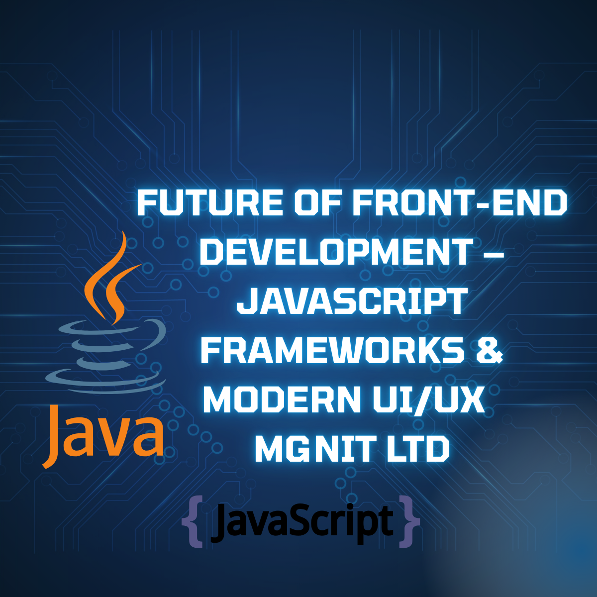 You are currently viewing Future of Front-End Development: JavaScript Frameworks & Modern UI/UX